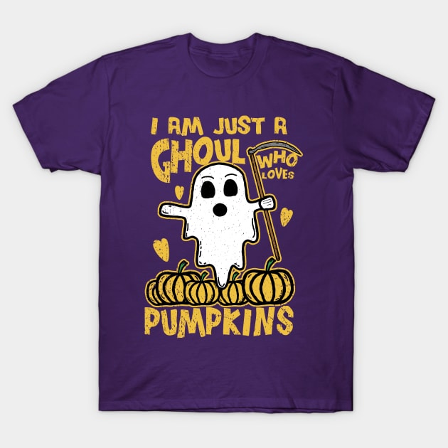 I Am Just A Ghoul Who Loves Pumpkins T-Shirt by KawaiinDoodle